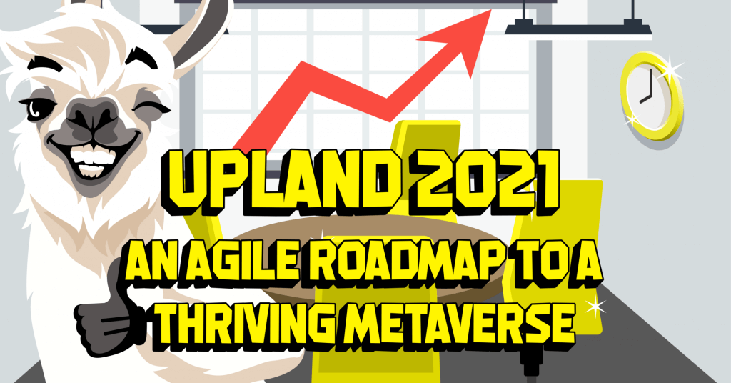 Upland Releases 2021 Roadmap Crypto Gaming Experts